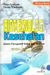 Image of Bioteknologi Kesehatan dalam Perspektif Etika dan Hukum